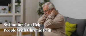 Swimming Can Help People With Chronic Pain