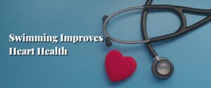 Swimming Improves Heart Health