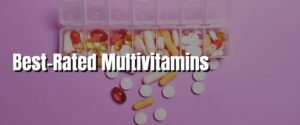 Best-Rated Multivitamins