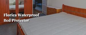 Florica Waterproof Bed Protector