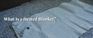 How Do Heated Blankets Work? – MY Healthy Balance