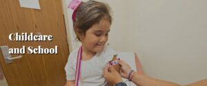 Childcare and School