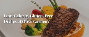Low-Calorie, Gluten-Free Dishes at Olive Garden