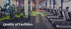 Quality of Facilities