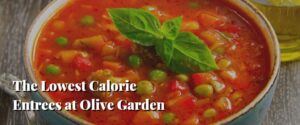 The Lowest Calorie Entrees at Olive Garden