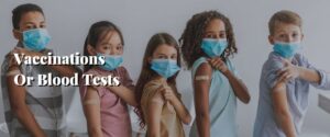Vaccinations Or Blood Tests