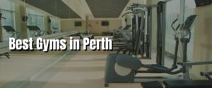 Best Gyms in Perth