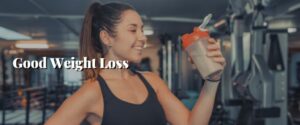 Good Weight Loss