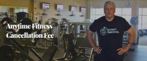 Anytime Fitness Cancellation Fee
