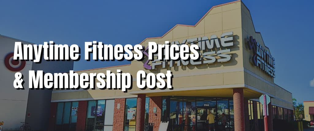 Anytime Fitness Prices & Membership Cost 2024 – MY Healthy Balance