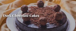 Dark Chocolate Cakes
