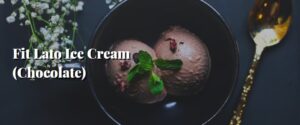 Fit Lato Ice Cream (Chocolate)