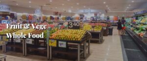 Fruit & Vege Whole Food