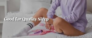 Good for Quality Sleep