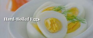 Hard-Boiled Eggs