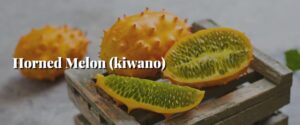 Horned Melon (kiwano)