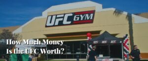 How Much Money Is the UFC Worth
