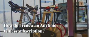 How do I renew an Anytime Fitness subscription