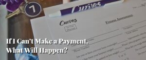 If I Can’t Make a Payment, What Will Happen
