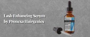 Lash Enhancing Serum by Pronexa Hairgenics
