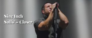 Nine Inch Nails’ – Closer