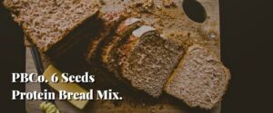 PBCo. 6 Seeds Protein Bread Mix.
