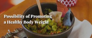 Possibility of Promoting a Healthy Body Weight