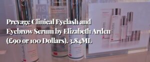 Prevage Clinical Eyelash and Eyebrow Serum by Elizabeth Arden (£90 or 100 Dollars). 3.84ML