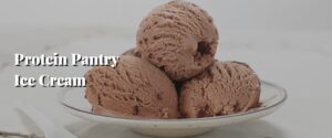 Protein Pantry Ice Cream