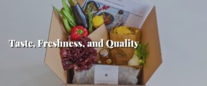 Taste, Freshness, and Quality