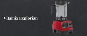 Vitamix Explorian