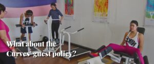 What about the Curves’ guest policy