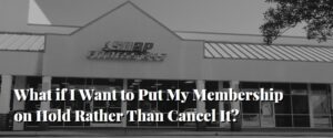 What if I Want to Put My Membership on Hold Rather Than Cancel It