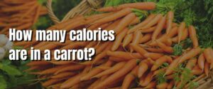 How many calories are in a carrot