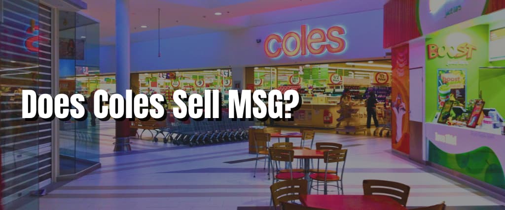 Does Coles Sell MSG